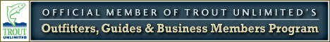 Official Member of Trout Unlimited's Outfitters, Guides & Business Members Program